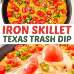 Iron skillet Texas trash dip.