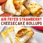 Air fryer strawberry cheesecake rollups pin