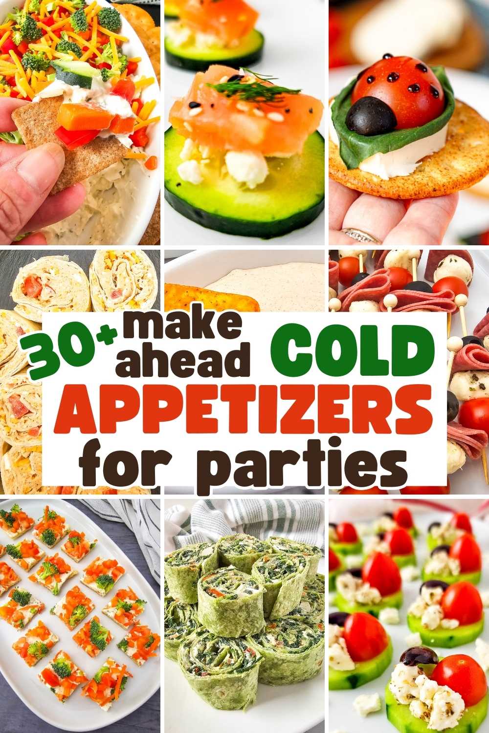 30+ Make Ahead Cold Appetizers for Parties and Any Gathering
