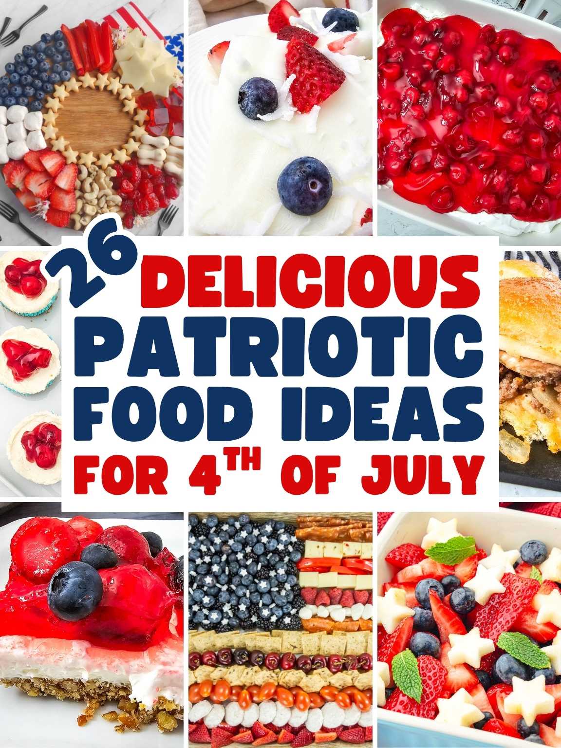Collage of a variety of 4th of July food ideas.